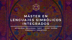 Máster en Lenguajes Simbólicos Integrados | Astrologia, Eneagrama, Tarot, I-Ching, Sueños | Con Carolina Goldsman