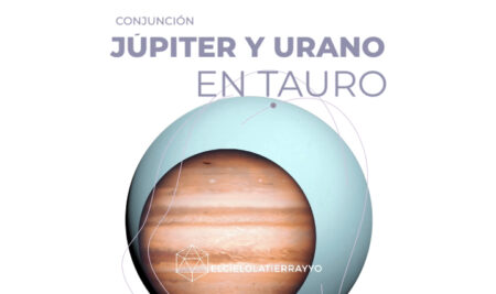 CONJUNCIÓN PLANETARIA | Júpiter y Urano en Tauro