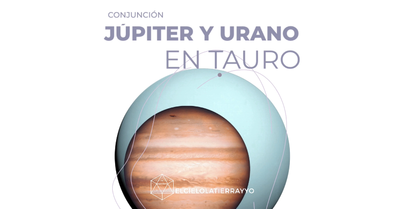 Jupiter y Urano en Tauro 2024