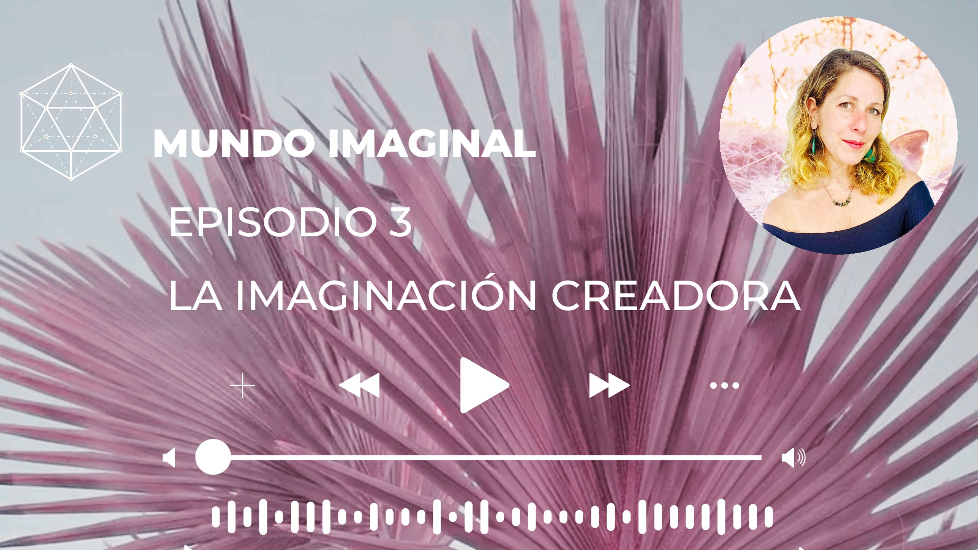 Mundo Imaginal, un podcast con Carolina Goldsman