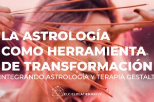 La Astrología Como Herramienta de Transformación