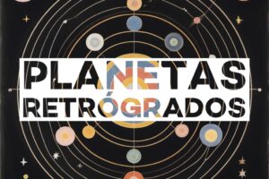 Planetas Retrógrados en Astrología Psicológica