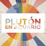 Pluton en Acuario, Transito Astrologico 2024 2043