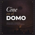 Cine en el Domo – ciclo de cine de autor y percepción en Acuaria, Punta del Este